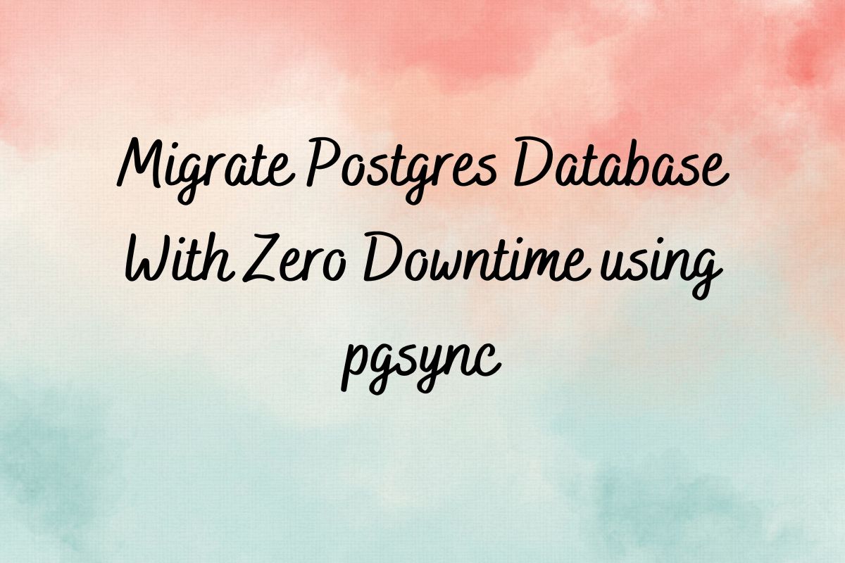 postgres migration pgsync